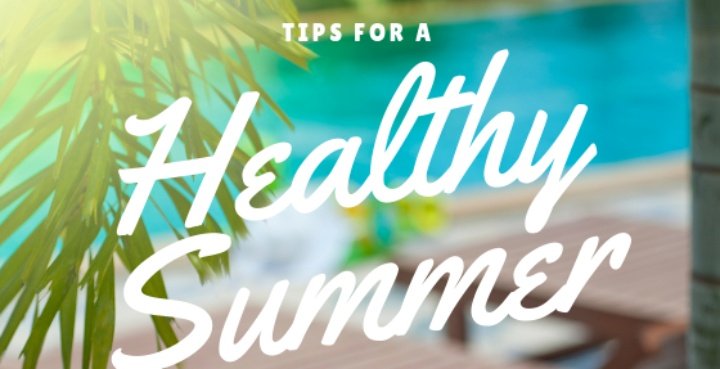 How to stay healthy over the summer