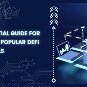 An Essential Guide For the Most Popular DeFi Protocols